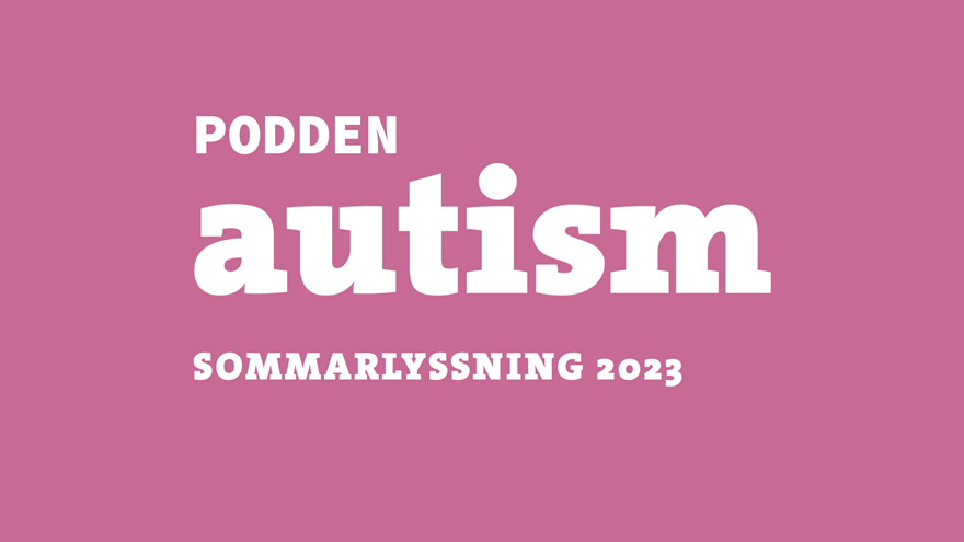 Podden Autism Sommarlyssning 2023